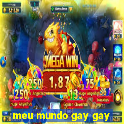 meu mundo gay gay